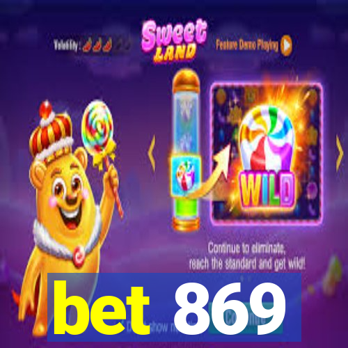 bet 869